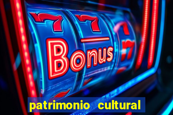 patrimonio cultural material e imaterial da bahia